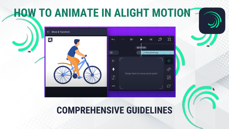 How to Animate in Alight Motion: Comprehensive Guidelines (2024